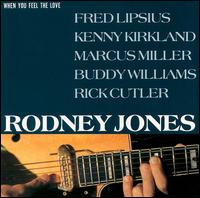 Rodney Jones - When You Feel the Love lyrics