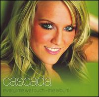 Cascada - Everytime We Touch lyrics