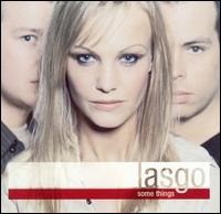 Lasgo - Some Things lyrics