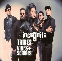 Incognito - Tribes Vibes + Scribes lyrics