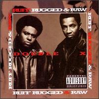 Double X - Ruff, Rugged & Raw lyrics