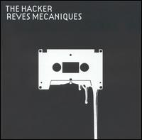 The Hacker - Reves Mechaniques lyrics