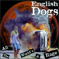 English Dogs - All the World's a Rage lyrics