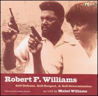 Robert F. Williams - Self-Respect, Self-Defense and Self-Determination lyrics