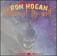 Ron Hogan - Vision Of The Wolf lyrics