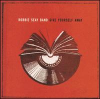 Robbie Seay Band - Give Yourself Away lyrics