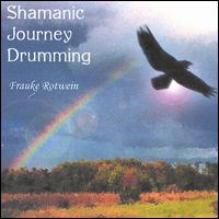 Frauke Rotwein - Shamanic Journey Drumming lyrics