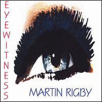 Martin Rigby - Eyewitness lyrics
