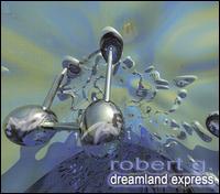 Robert G - Dreamland Express lyrics