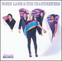 Robin Lane [Vocals] - Robin Lane & the Chartbusters lyrics