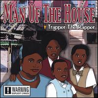 Trapper the Rapper - Man of the House lyrics