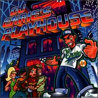 DJ Enrie - Enrie's Play House lyrics