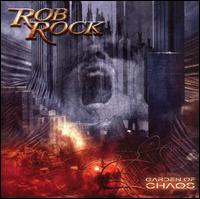Rob Rock - Garden of Chaos lyrics