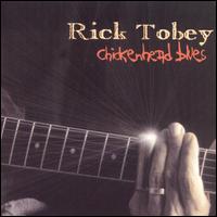 Rick Tobey - Chickenhead Blues lyrics