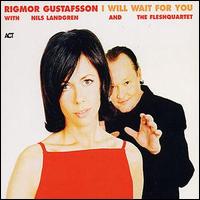Rigmor Gustafsson - I Will Wait for You lyrics