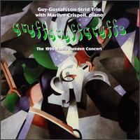 Guy-Gustafsson-Strid Trio - Gryffgryffgryffs: The 1996 Radio Sweden Concert [live] lyrics