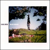 Carl Rusk - Blue Period lyrics