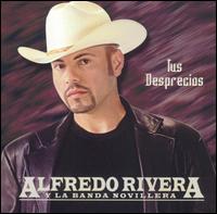 Alfredo Rivera - Tus Desprecios lyrics