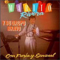 Marito Rivera y Su Grupo Bravo - Con Furia y Sensual lyrics