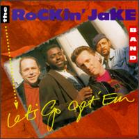 Rockin' Jake Band - Let's Go Get 'Em lyrics