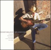 Roger Wallace - The Lowdown lyrics