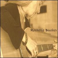Rochelle Bucher - Rochelle Bucher lyrics