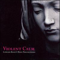 Lowlife Rock 'N' Roll Philosophers - Violent Calm lyrics