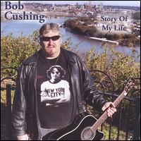Bob Cushing - Story of My Life lyrics