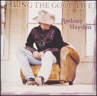 Rodney Hayden - Living the Good Life lyrics