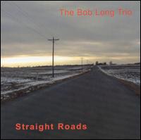 Bob Long - Straight Roads lyrics