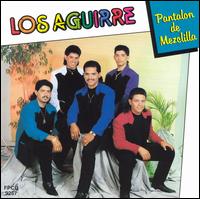Los Aguirre - Pantalon De Mezclilla lyrics