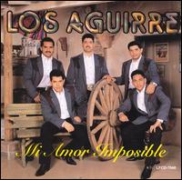 Los Aguirre - Mi Amor Imposible lyrics