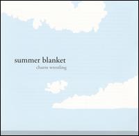 Summer Blanket - Charm Wrestling lyrics