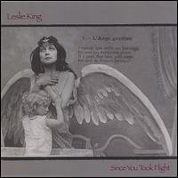 Leslie King - Since You Took Flight lyrics