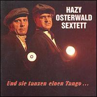 Hazy Osterwald - Und Sie Tanzen einen Tango lyrics