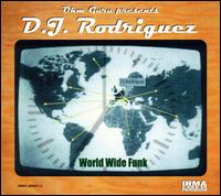 DJ Rodriguez - World Wide Funk lyrics