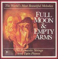 The Romantic Strings - Reader's Digest: Full Moon and Empty Arms lyrics