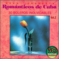 Orquesta Romanticos de Cuba - Orquesta Romanticos de Cuba, Vol. 2 lyrics
