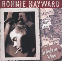 Ronnie Hayward - The Lonely One in Town lyrics