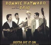Ronnie Hayward - Gotta Git on It lyrics