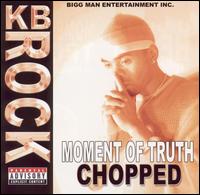 KB Rock - Moment of Truth lyrics