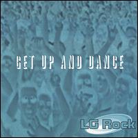 LG Rock - Get Up and Dance lyrics