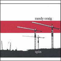 Randy Craig - Spin lyrics