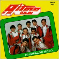 Ritmo Rojo - Mi Corazon Lloro lyrics