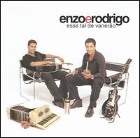 Enzo and Rodrigo - Esse Tal De Vanero lyrics