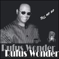 Rufus Wonder - Tell Me So lyrics
