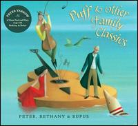 Peter, Bethany & Rufus - Puff & Other Family Classics lyrics