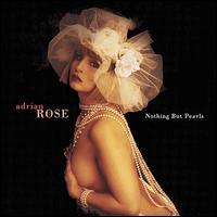 Adrian Rose - Nothing But Pearls lyrics