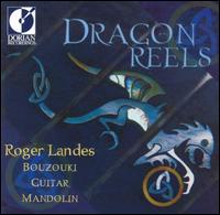 Roger Landes - The Dragon Reels lyrics