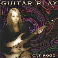 Cat Rood - Guitar Play lyrics